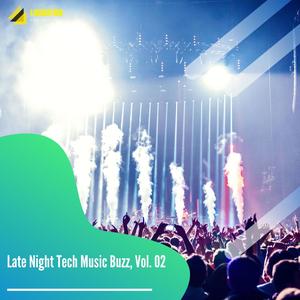 Late Night Tech Music Buzz, Vol. 02