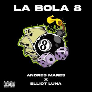 La Bola 8 (feat. Andres Mares) [Explicit]