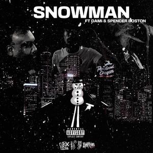 Snowman (feat. Dami Gambini & Spencer Boston) [Explicit]