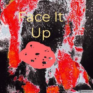 Face It Up (Full Version)