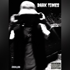 Dark Times (Explicit)