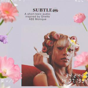 Subtle (feat. BDR Jaayb) [Explicit Version]