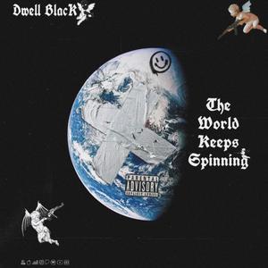 The World Keeps Spinning (Explicit)