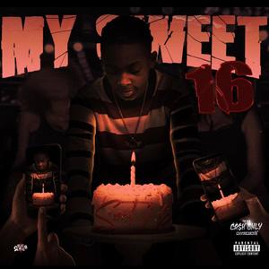 My Sweet 16 (Explicit)