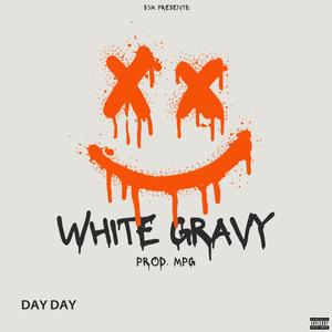 White Gravy (feat. DayDay) (Explicit)