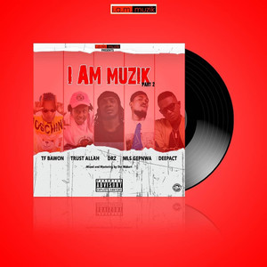 I Am Muzik, Part 2 (Explicit)