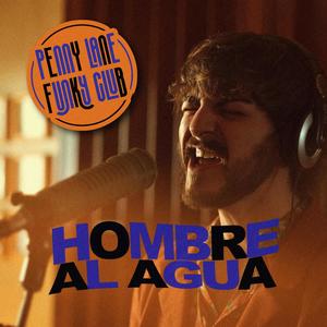 Hombre al agua (feat. Agustin Bifes con Ensalada)