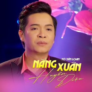 Nắng Xuân Huyền Diệu