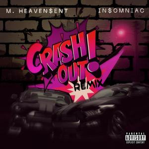 CRASH OUT! (feat. IN$OMNIAC) [Remix] [Explicit]