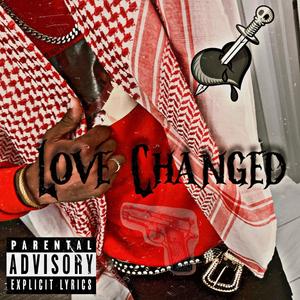 Love Changed (Remix) [Explicit]