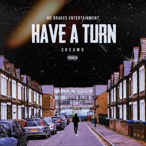 Have A Turn (Explicit)