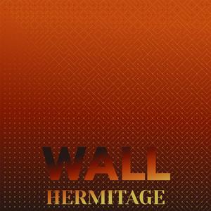 Wall Hermitage