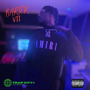 BARTER VII (Explicit)