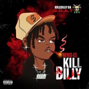 Who Is Kill Billy (Explicit)