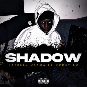 Shadow (feat. DudeyLo) [Explicit]