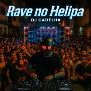 RAVE NO HELIPA (Explicit)
