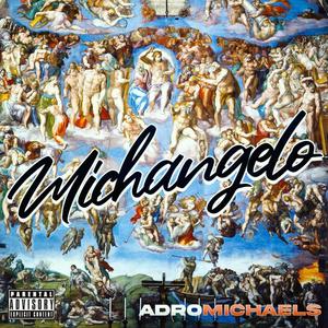 Michangelo (Explicit)