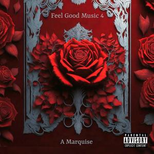 Feel Good Music 4 (Explicit)