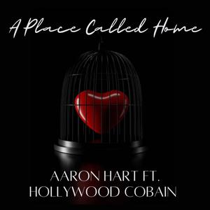 A Place Called Home (feat. Hollywood Cobain)