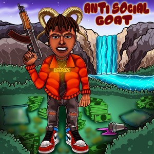 ANTISOCIAL GOAT (Explicit)