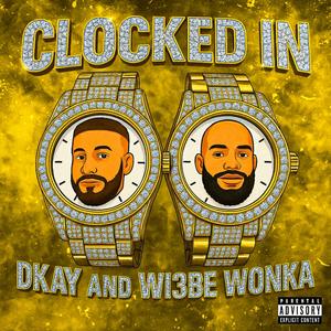 Clocked In (feat. Wi3be Wonka) (Explicit)