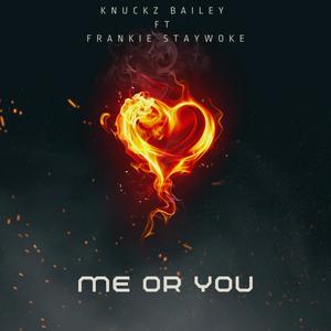 Me or You (feat. Frankie Staywoke) (Explicit)