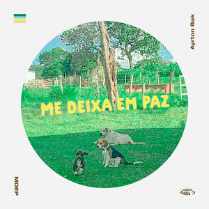 Me Deixa em Paz