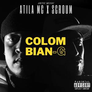 Colombian - G (feat. Scroum) (Explicit)