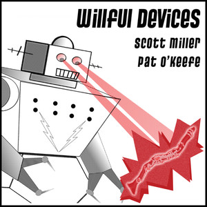 Miller & O'Keefe: Willful Devices