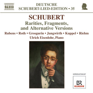 Schubert, F.: Lied Edition 35 - Rarities, Fragments, and Alternative Versions