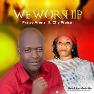 WE WORSHIP