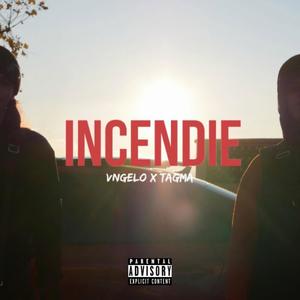 Incendie (feat. TAGMA) [Explicit]