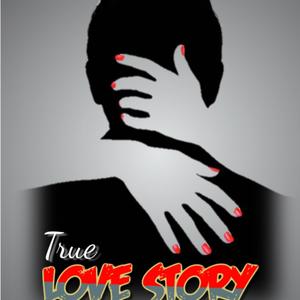 True Love Story (Explicit)