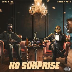 No Surprise (feat. Chaz King) [Explicit]