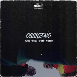 Ossigeno (feat. Skito & Noted) (Explicit)