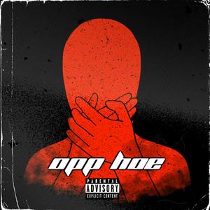 Opp Hoe (feat. Datway) (Explicit)