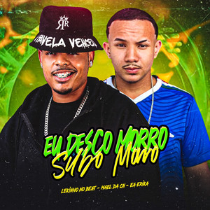 Eu Desço Morro, Subo Morro (Explicit)