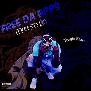 Free Da Opps (Freestyle) (Explicit)