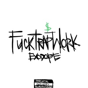 F**k.Trap.Work