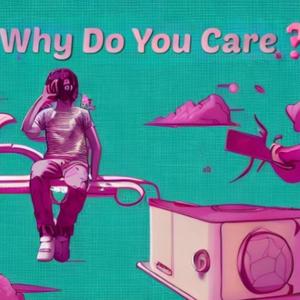 Why Do You Care? (Explicit)