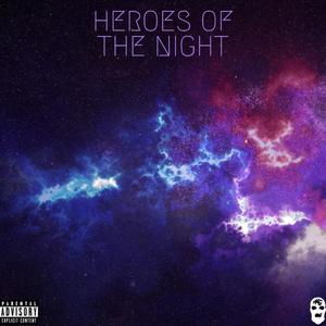 Heroes Of The Night (feat. Whito) [Explicit]