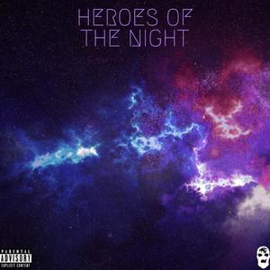 Heroes Of The Night(feat. Whito) (Explicit)