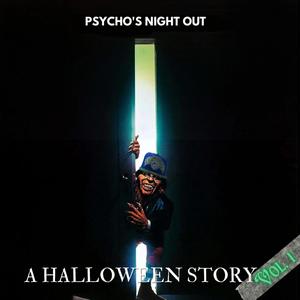 Psycho's Night Out: A Halloween Story, Vol. 1 (Explicit)