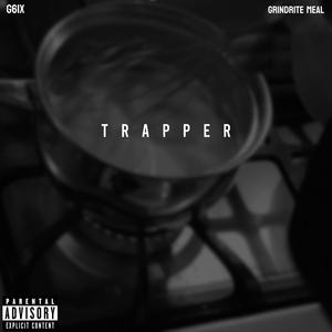 Trapper (feat. Grindrite Meal) [Explicit]