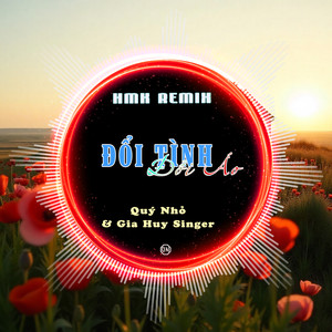 Đổi Tình Đổi Áo (HMK Remix)