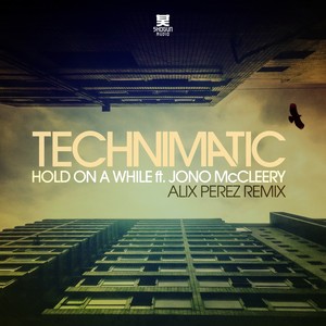 Hold On a While (Alix Perez Remix)