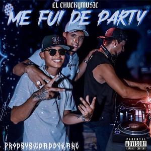 ME FUI DE PARTY (Explicit)