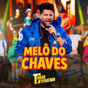 Melô do Chaves (Explicit)