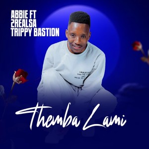 Themba Lami (feat. 2realsa & Trippy Bastion)