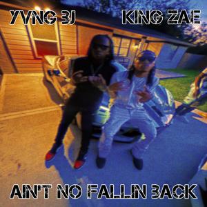 AINT NO FALLIN BACK (feat. King Zae) (Explicit)